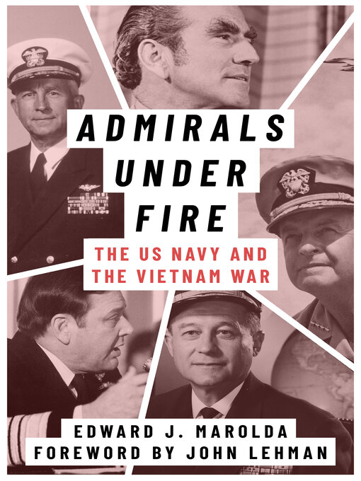 Title details for Admirals Under Fire by Edward J. Marolda - Available